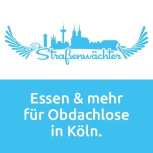 Straßenwächter Köln - Essen und mehr für Obdachlose